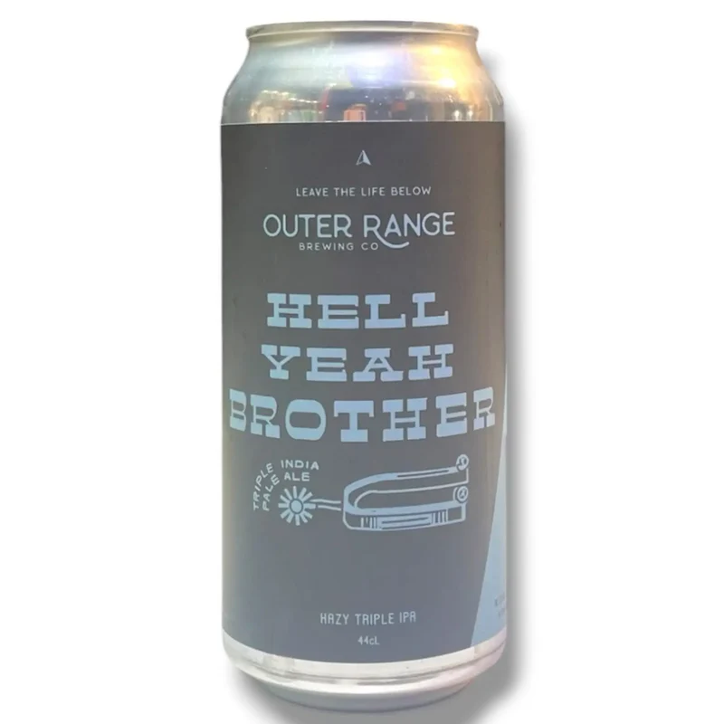 OUTER RANGE HELL YEAH BROTHER HAZY TIPA 44CL