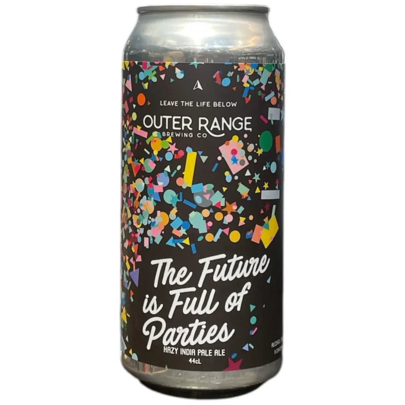 OUTER RANGE THE FUTURE IS FULL OF PARTIES HAZY IPA 44CL