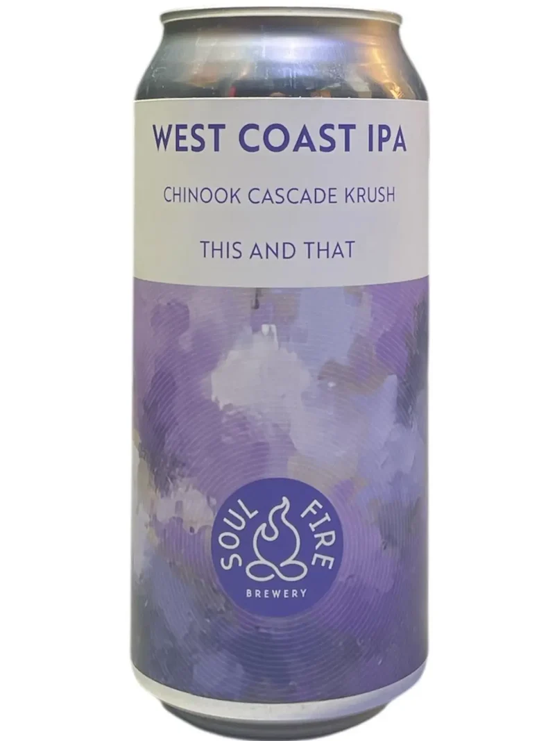 SOUL FIRE THIS AND THAT WEST COAST IPA 44CL